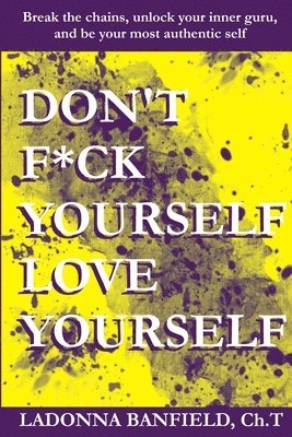 Don't F*ck Yourself, Love Yourself 1