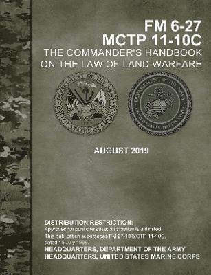 The Commander's Handbook on the Law of Land Warfare (FM 6-27) (MCTP 11-10C) 1