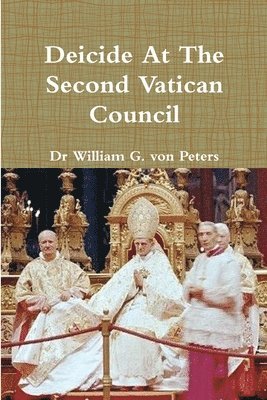 Deicide At The Second Vatican Council 1