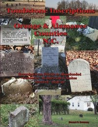 bokomslag Tombstone Inscriptions - Orange and Alamance Counties - N.C.