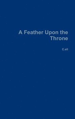 bokomslag Feather Upon the Throne