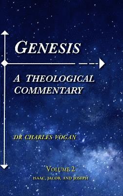 Genesis - A Theological Commentary - Volume 2 1