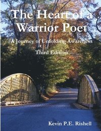 bokomslag The Heart of a Warrior Poet - Third Edition