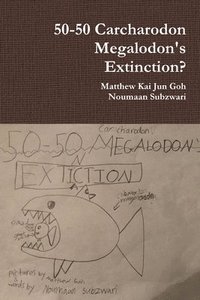 bokomslag 50-50 Carcharodon Megalodon's Extinction?