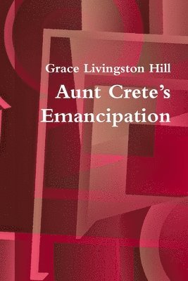 Aunt Crete's Emancipation 1
