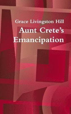 bokomslag Aunt Cretes Emancipation