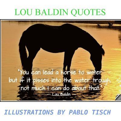 Lou Baldin Quotes Illustrations by Pablo Tisch 1