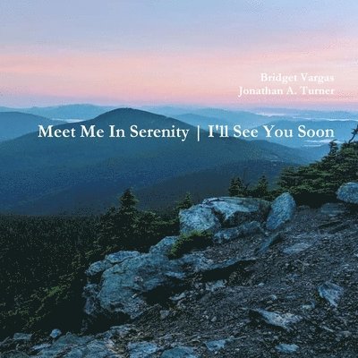 Meet Me In Serenity: I'll See You Soon 1