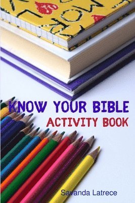 Savanda Latrece - Know Your Bible Activity Book, Häftad