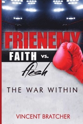 bokomslag Frienemy: Faith vs. Flesh, The War Within