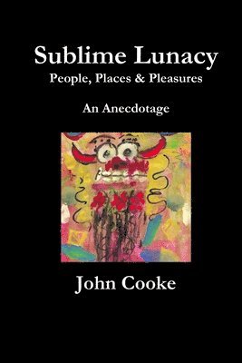 John Cooke - Sublime Lunacy, Häftad