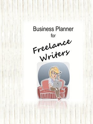 bokomslag Business Planner for Freelance Writers