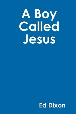 A Boy Called Jesus 1