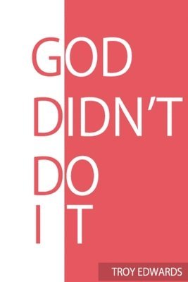 Troy Edwards - God Didn't Do It, Häftad. Tillgänglighet: Lägg i varukorg