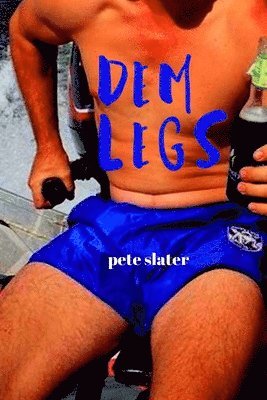 Pete Slater - Dem Legs, Häftad