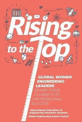 bokomslag Rising to the Top: Global Women Engineering Leaders Share Their Journeys to Professional Success