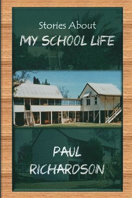 Paul Richardson - Stories About My School Life, Häftad