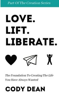 bokomslag Love. Lift. Liberate.