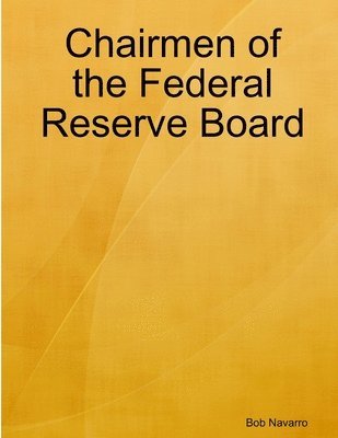 Chairmen of the Federal Reserve Board 1