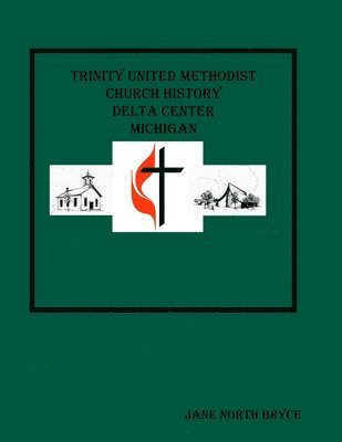Jane North Bryce - Trinity United Methodist Church Delta Center, Häftad