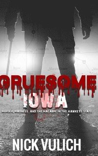 bokomslag Gruesome Iowa