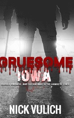 Gruesome Iowa 1