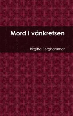 Birgitta Berghammar - Mord i vänkretsen, Inbunden
