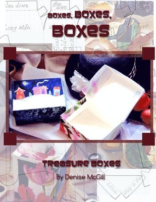 Denise McGill - Boxes, Boxes, Boxes, Treasure Boxes, Häftad