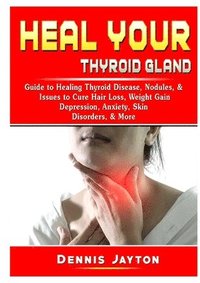 bokomslag Heal your Thyroid Gland