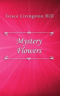 bokomslag Mystery Flowers