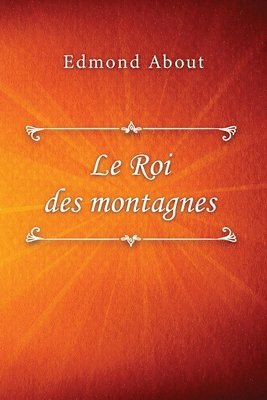 Edmond About - Le Roi des montagnes, Häftad