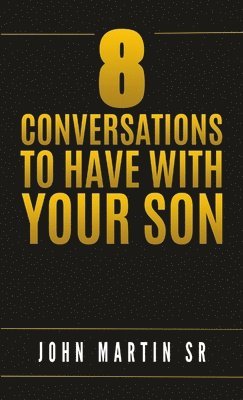 bokomslag 8 Conversations to Have with Your Son