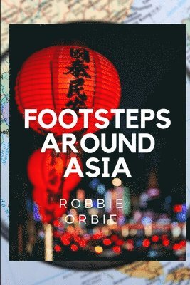 Foots steps Around Asia 1