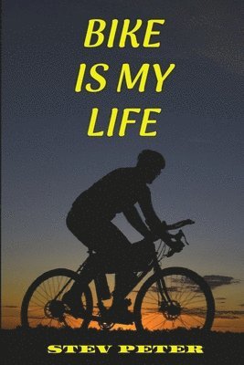 Bike is my life 1