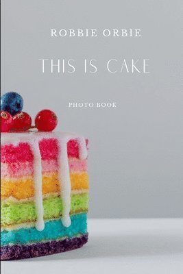 This is Cake 1