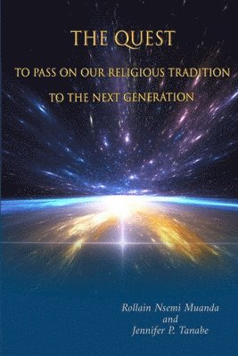 The Quest  to Pass on Our Religious Tradition to the Next Generation 1