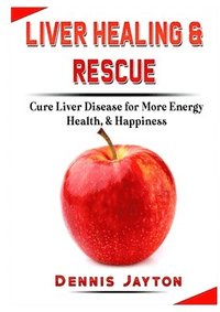 bokomslag Liver Healing & Rescue