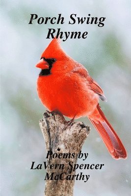 Lavern Spencer McCarthy, LaVern Spencer McCarthy - Porch Swing Rhyme, Häftad
