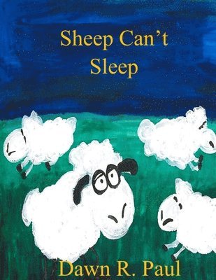 Dawn R. Paul - Sheep Can't Sleep, Häftad