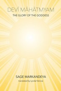 bokomslag Devi Mahatmyam - the Glory of the Goddess