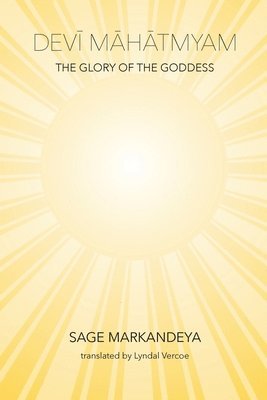 Devi Mahatmyam  the Glory of the Goddess 1