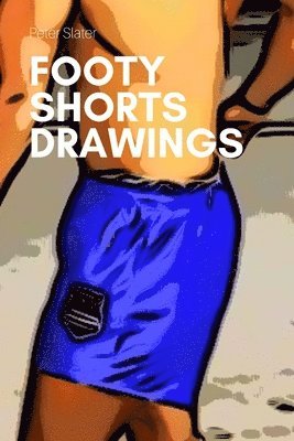 bokomslag Footy Shorts Drawing