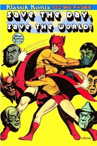 bokomslag Klassik Komix: Save The Day, Save The World!