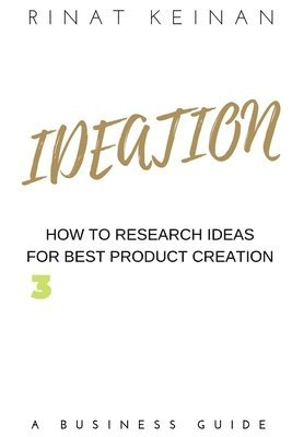 Rinat Keinan - Ideation For Product Creation, Häftad