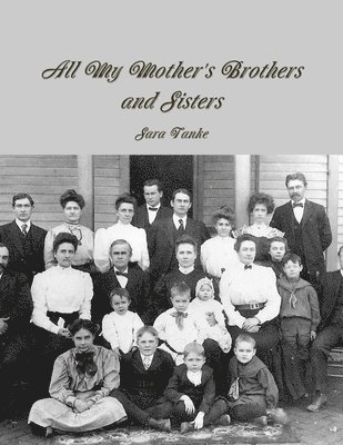 All My Mother's Brothers and Sisters 1