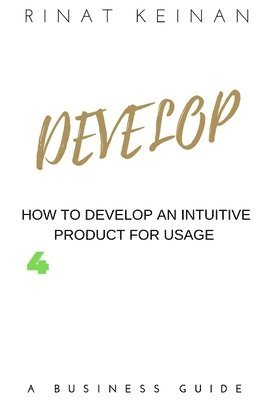 Rinat Keinan - Develop An Intuitive Product, Häftad