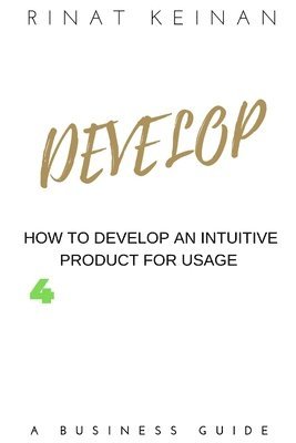 bokomslag Develop An Intuitive Product