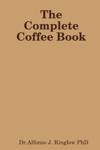 bokomslag The Complete Coffee Book