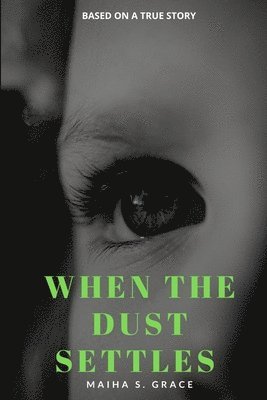 Maiha Grace - When The Dust Settles, Häftad