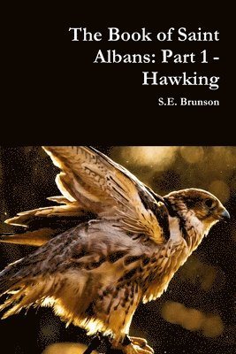 bokomslag The Book of Saint Albans: Part 1 - Hawking